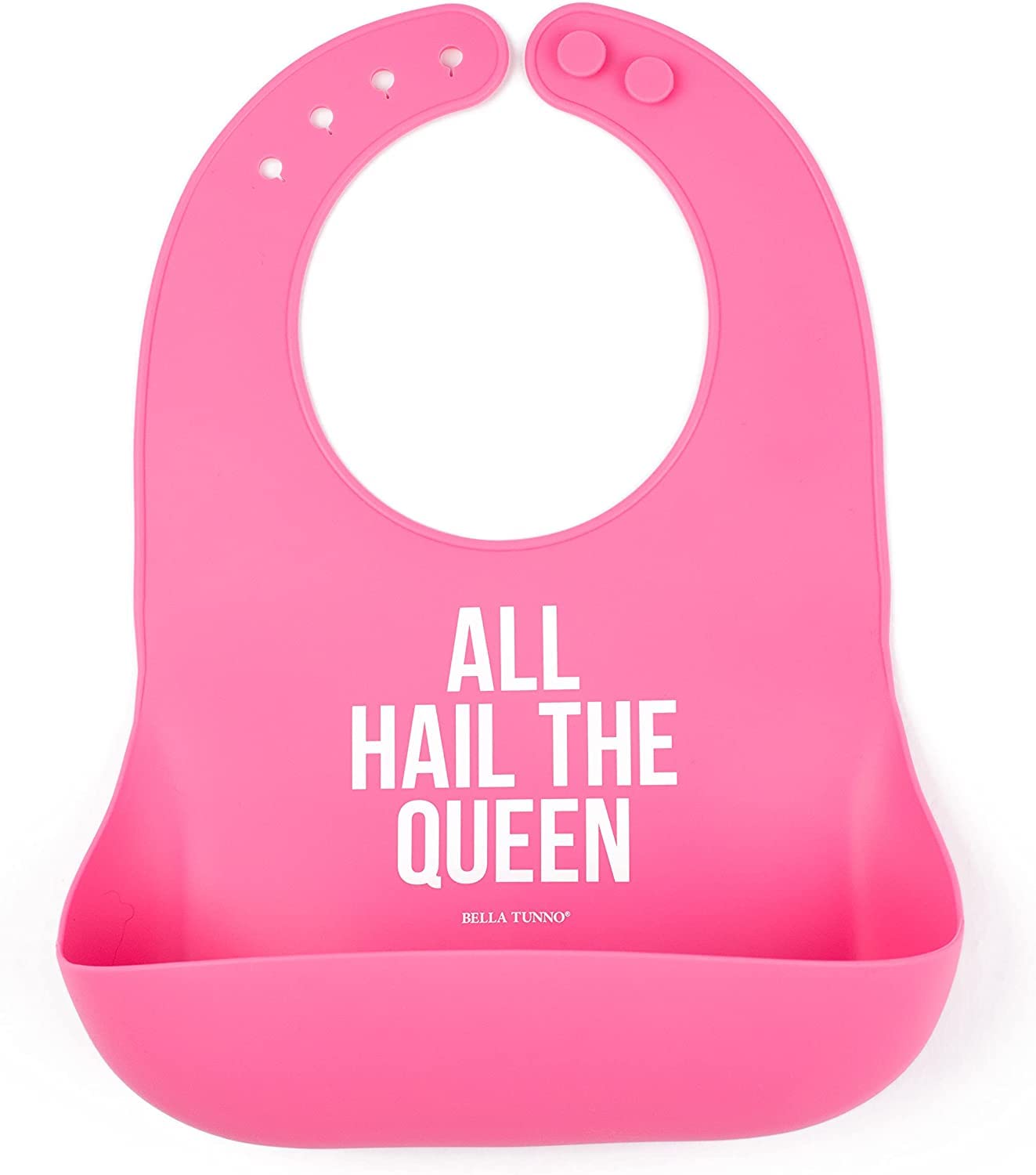 Baby Bib for Eating by Bella Tunno, Waterproof Silicone Bib with Large Food Catcher, Adjustable Fit for Babies 4-12 months & Toddlers 1-3 Years, Boys & Girls, All Hail The Queen